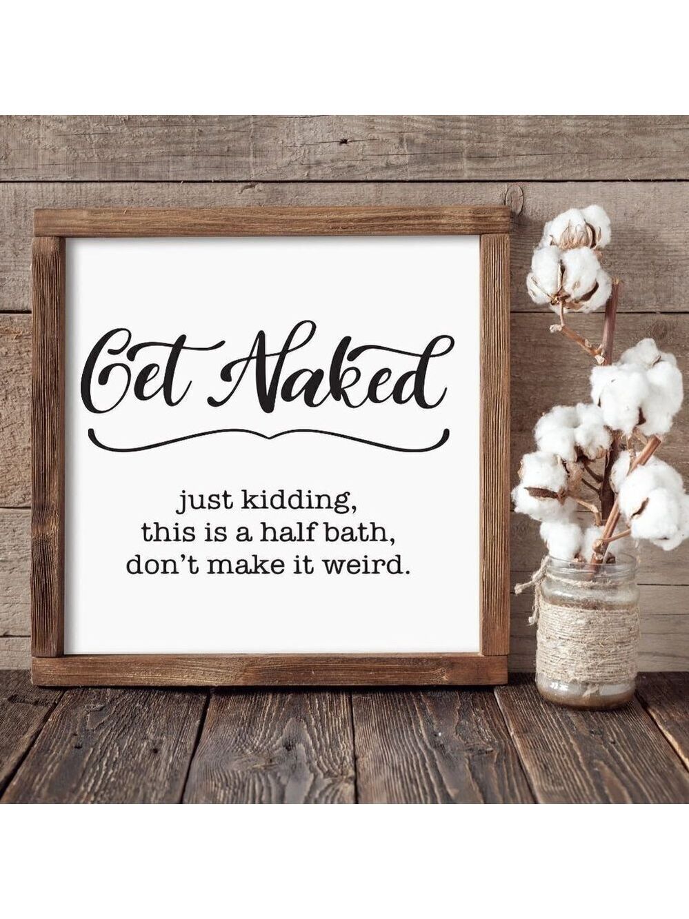Get Naked Half Bath Hand-crafted sign
